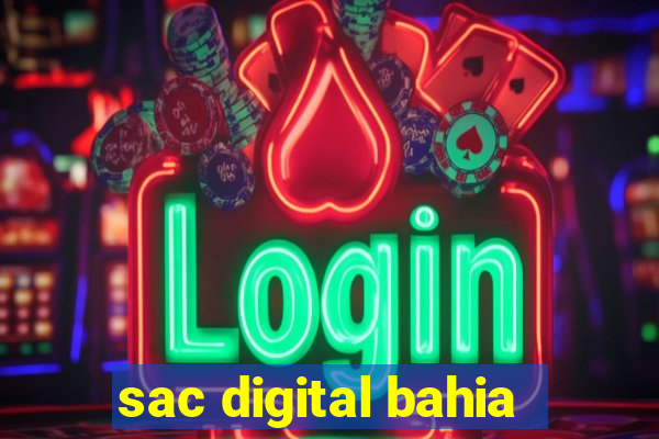 sac digital bahia